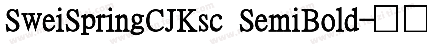 SweiSpringCJKsc SemiBold字体转换
